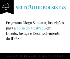 Programa Diogo Sant’ana, inscrições para a bolsa do Mestrado em Direito, Justiça e Desenvolvimento do IDP – SP