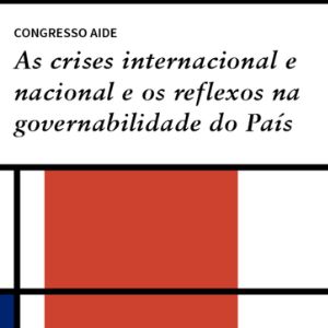 As crises internacional e nacional e os reflexos na governabilidade do País