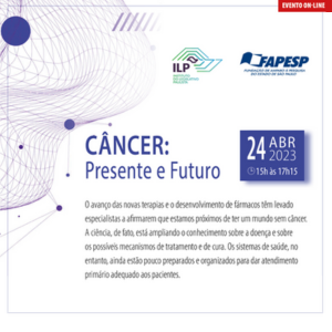 FAPESP - Câncer: Presente e Futuro